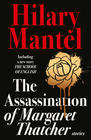 Hilary Mantel , The Assassination of Margaret Thatcher