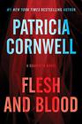 Patricia Cornwell, Flesh and Blood: A Scarpetta Novel