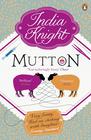 India Knight, Mutton 