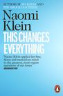 Naomi Klein, This Changes Everything 