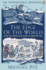 Michael  Pye, Edge of the World: How the North Sea Made Us Who We Are 