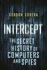 Gordon Corera, Intercept: The Secret History of Computers and Spies