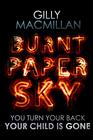 Gilly MacMillan  Burnt Paper Sky 