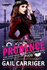 Gail Carriger, Prudence (The Custard Protocol #1)