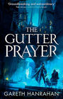 Gareth Hanrahan The Gutter Prayer