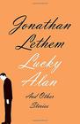 Jonathan Lethem , Lucky Alan 