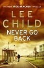 Lee Child Never Go Back (Jack Reacher #18) 
