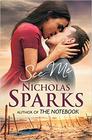 Nicholas  Sparks , See Me