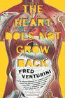 Fred Venturini, Heart Does Not Grow Back 