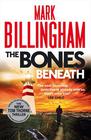 Mark Billingham , The Bones Beneath