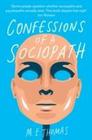 M. E. Thomas, Confessions of a Sociopath: A Life Spent Hiding in Plain Sight 