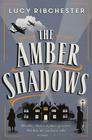 Lucy Ribchester  The Amber Shadows