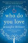 Jennifer Weiner, Who Do You Love? 