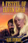 Alex Stewart A Fistful of Elven Gold