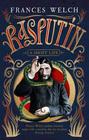 Frances Welch, Rasputin: A Short Life 
