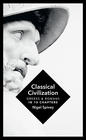 Nigel Spivey , Classical Civilization: A History in Ten Chapters 