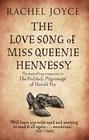 Rachel Joyce , The Love Song of Miss Queenie Hennessy