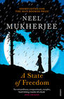 Neel Mukherjee A State of Freedom