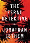 Jonathan Lethem The Feral Detective