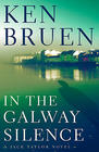Ken Bruen In the Galway Silence (Jack Taylor #14) 
