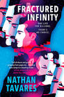 Nathan Tavares A Fractured Infinity