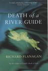 Richard Flanagan, Death of a River Guide 