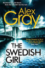 Alex Gray, The Swedish Girl (DCI Lorimer #10)
