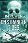 Tim  Powers On Stranger Tides   