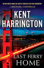 Kent Harrington Last Ferry Home
